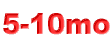 5-10mo 