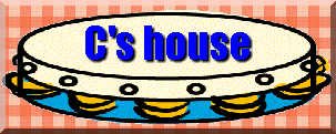 C's house 