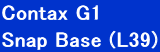 Contax G1 
Snap Base (L39)
