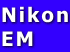 Nikon
EM