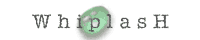 WhiplasH