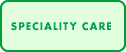 SPECIALITY CARE