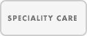 SPECIALITY CARE