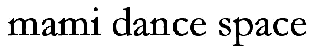 mami dance space